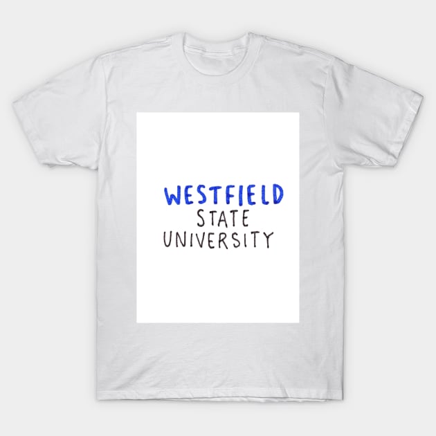 Westfield State University T-Shirt by nicolecella98